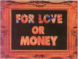Title from For Love or Money